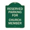 Signmission Parking Reserved for Church Member Heavy-Gauge Aluminum Architectural Sign, 24" x 18", G-1824-23395 A-DES-G-1824-23395 - alternate 1